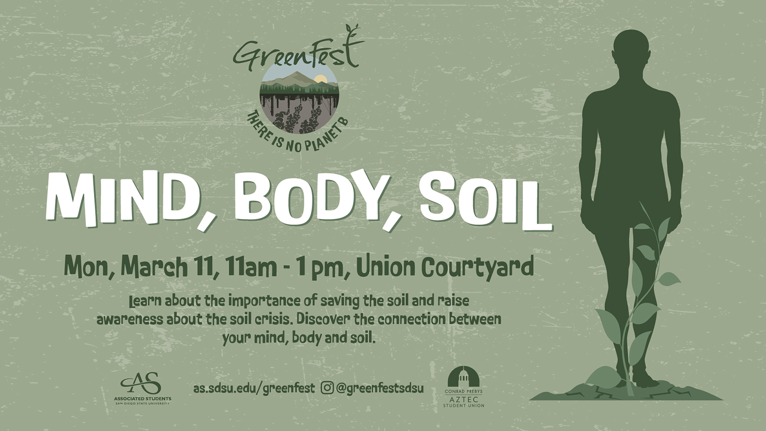 Green image with dark green silhouette of a human and light green plant growing upward from ground, in front of the person's leg. White text saying Mind, Body, and Soul. For more information, please visit as.sdsu.edu/greenfest