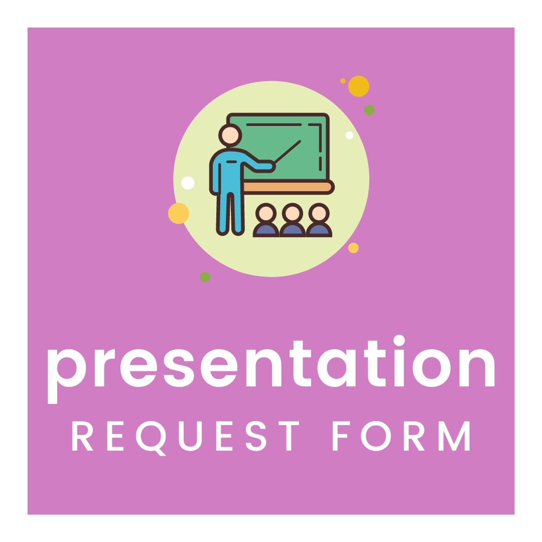 Request a Presentation for your class or organization here