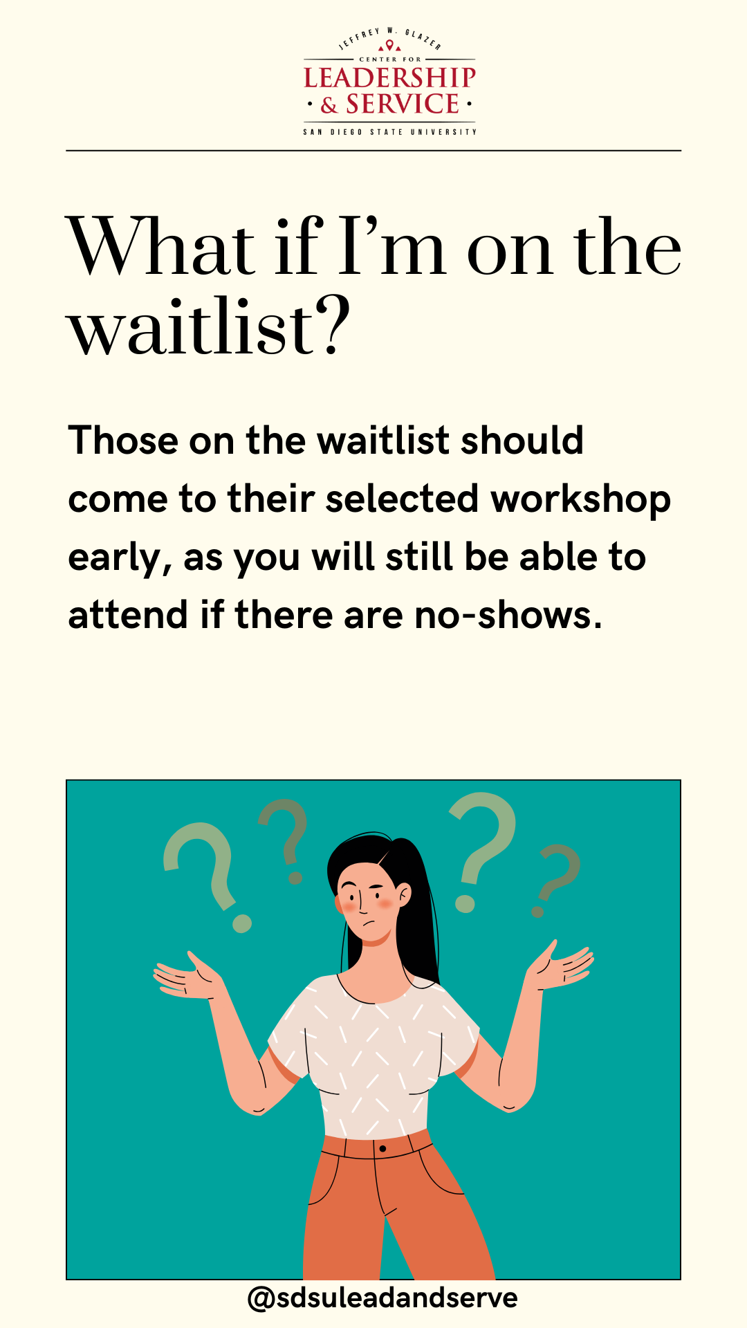 What if I'm on the waitlist? Those on the waitlist should come to their selected workshop early, as you will still be able to attend if there are no-shows.